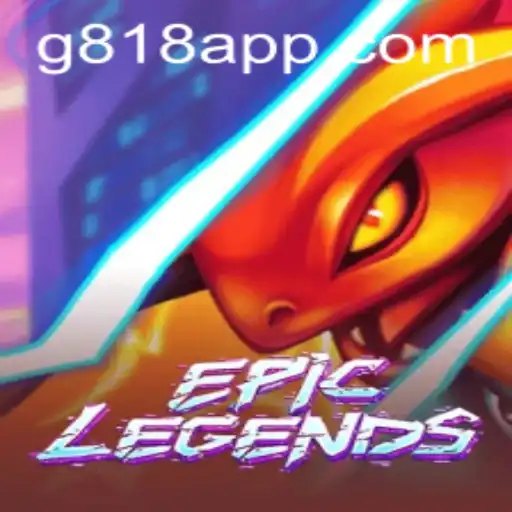 Exploring EpicLegends: The Gaming Phenomenon and Its Revolution with G818 APP
