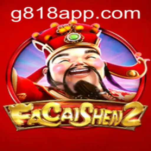 Exploring the Exciting World of FaCaiShen2 on G818 APP