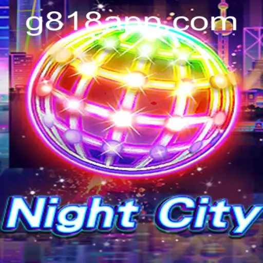 NightCity: A Thrilling Adventure and the G818 APP Connection