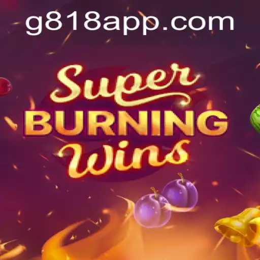 Exploring SuperBurningWins: A Thrilling Classic Slot Game on G818 APP